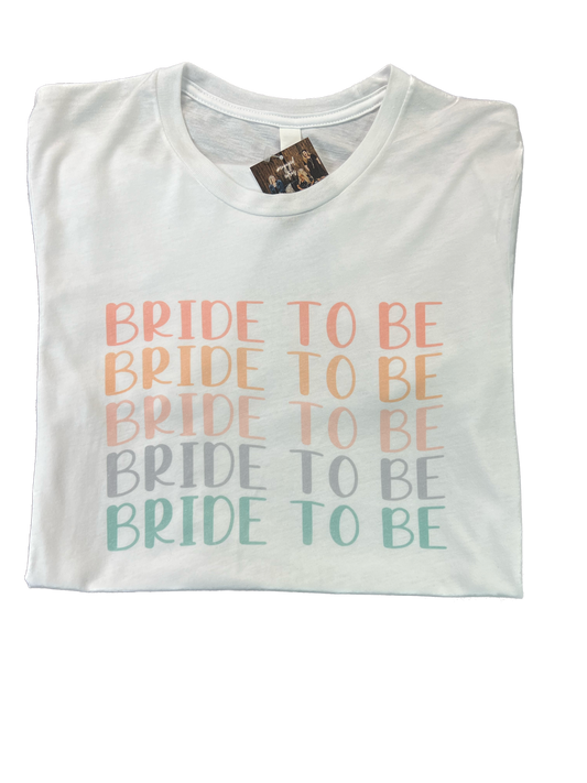 Bride To Be Shirt